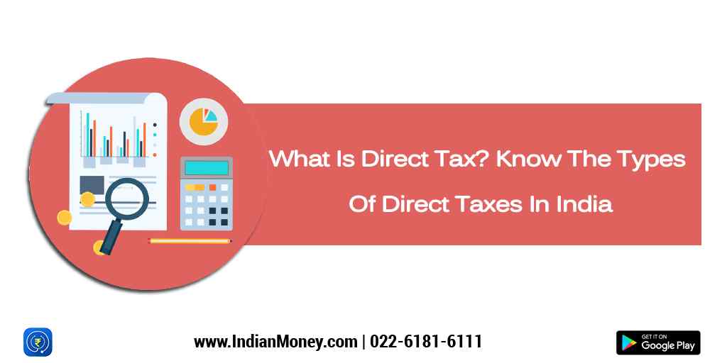 what-is-direct-tax--know-the-types-of-direct-taxes-in-india.jpg