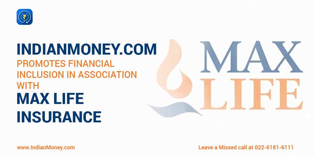 indianmoney-com-promotes-financial-inclusion-in-association-with-max-life-insurance
